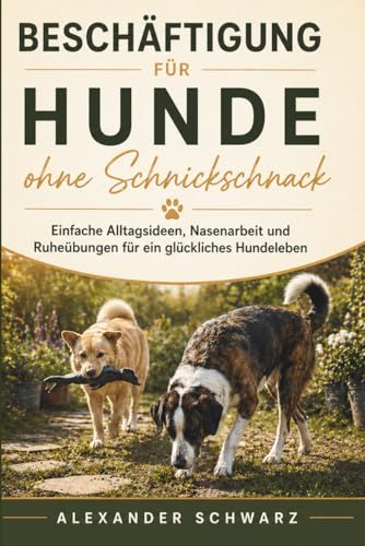 Buchcover Beschäftigung für Hunde ohne Schnickschnack